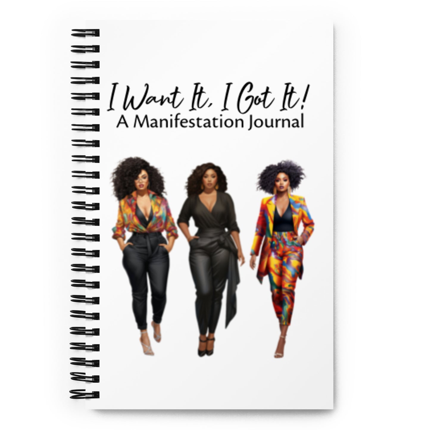 'I Want It, I Got It" Manifestation Notebook