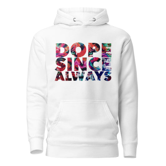 Lux&Life 'DOPE SINCE ALWAYS' Hoodie