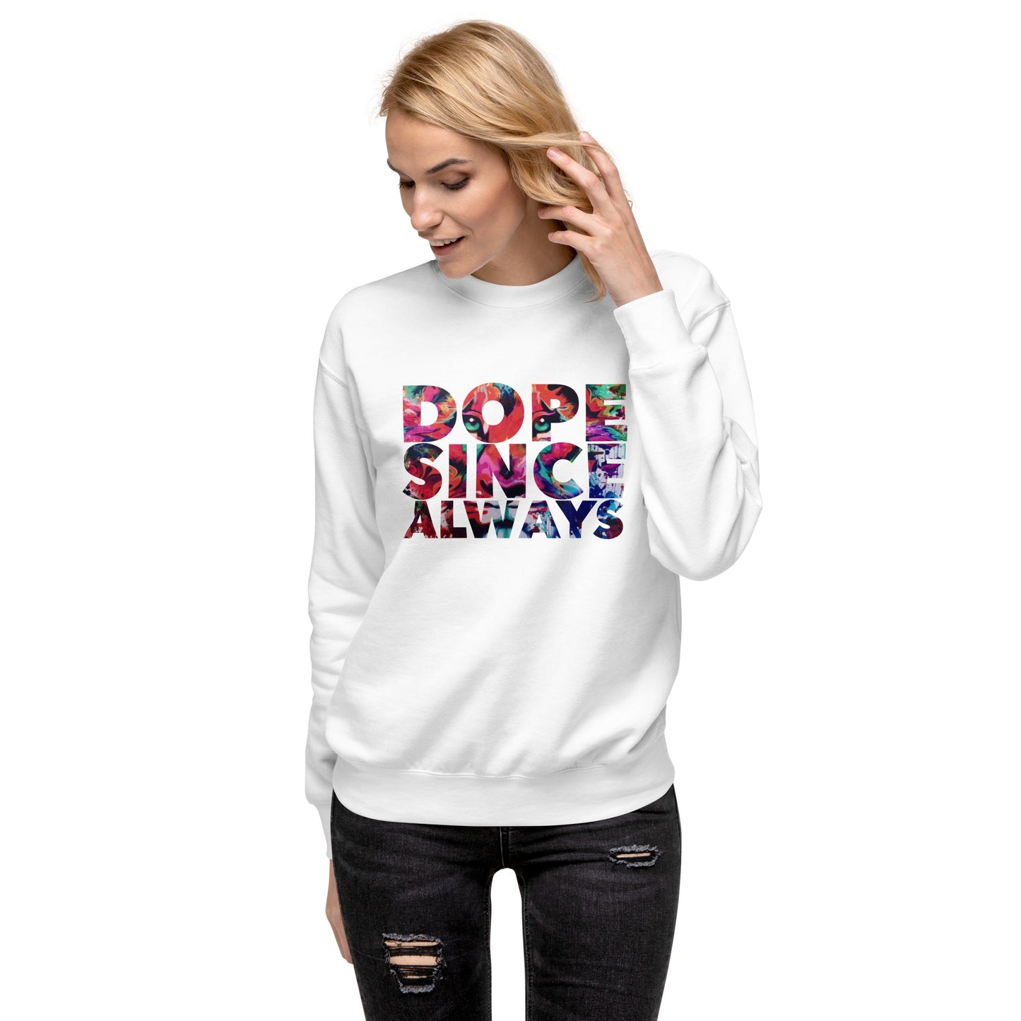 Lux&Life 'Dope Since Always' Premium Sweatshirt